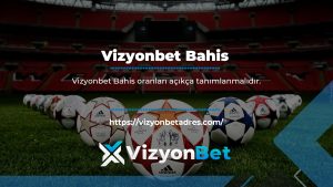 Vizyonbet Bahis