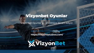 Vizyonbet Oyunlar